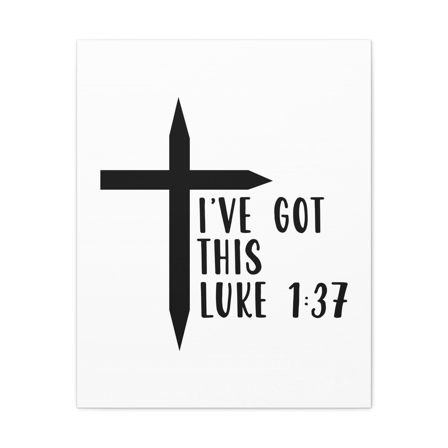 Luke 1:37 I've Got This Bible Verse Canvas Christian Wall Art Ready to Hang Unframed