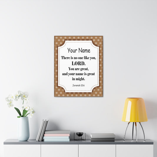 Personalized Jeremiah 10:6 Bible Chapter Canvas Christian Wall Art Ready to Hang