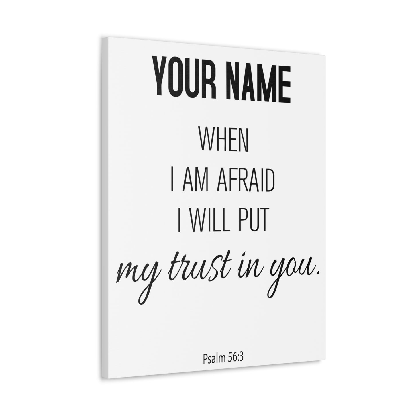 Personalized Psalm 56:3 I Will Put My Trust in You