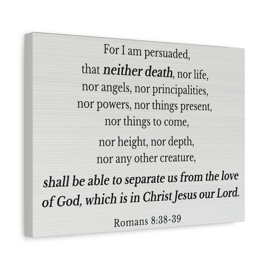 Scripture Walls Romans 8:38-39 Nothing Can Separate Us Bible Verse Canvas Christian Wall Art Ready to Hang Unframed
