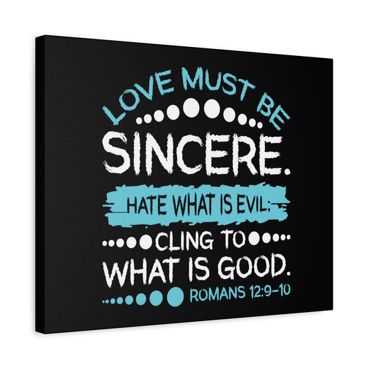 Scripture Canvas Love Must Be Sincere Romans 12:9-10 Christian Wall Art Bible Verse Print Ready to Hang