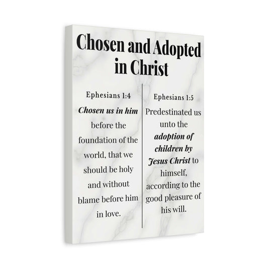 Scripture Walls Chosen and Adopted in Christ Ephesians 1:4-5 Bible Verse Canvas Christian Wall Art Ready to Hang Unframed