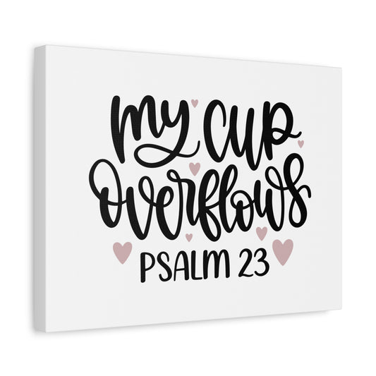 Scripture Canvas My Cup Psalm 23 Christian Wall Art Bible Verse Print Ready to Hang