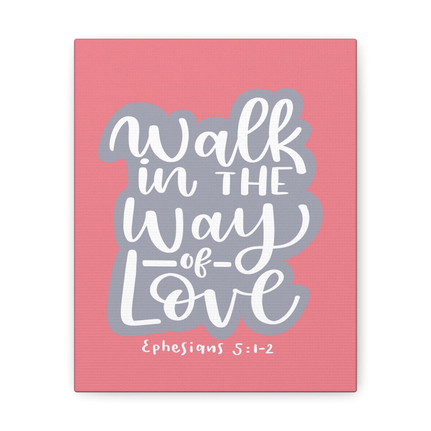 Way Of Love Ephesians 5:1 Bible Verse Canvas Christian Wall Art Ready to Hang