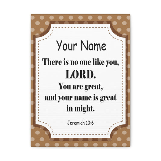 Personalized Jeremiah 10:6 Bible Chapter Canvas Christian Wall Art Ready to Hang