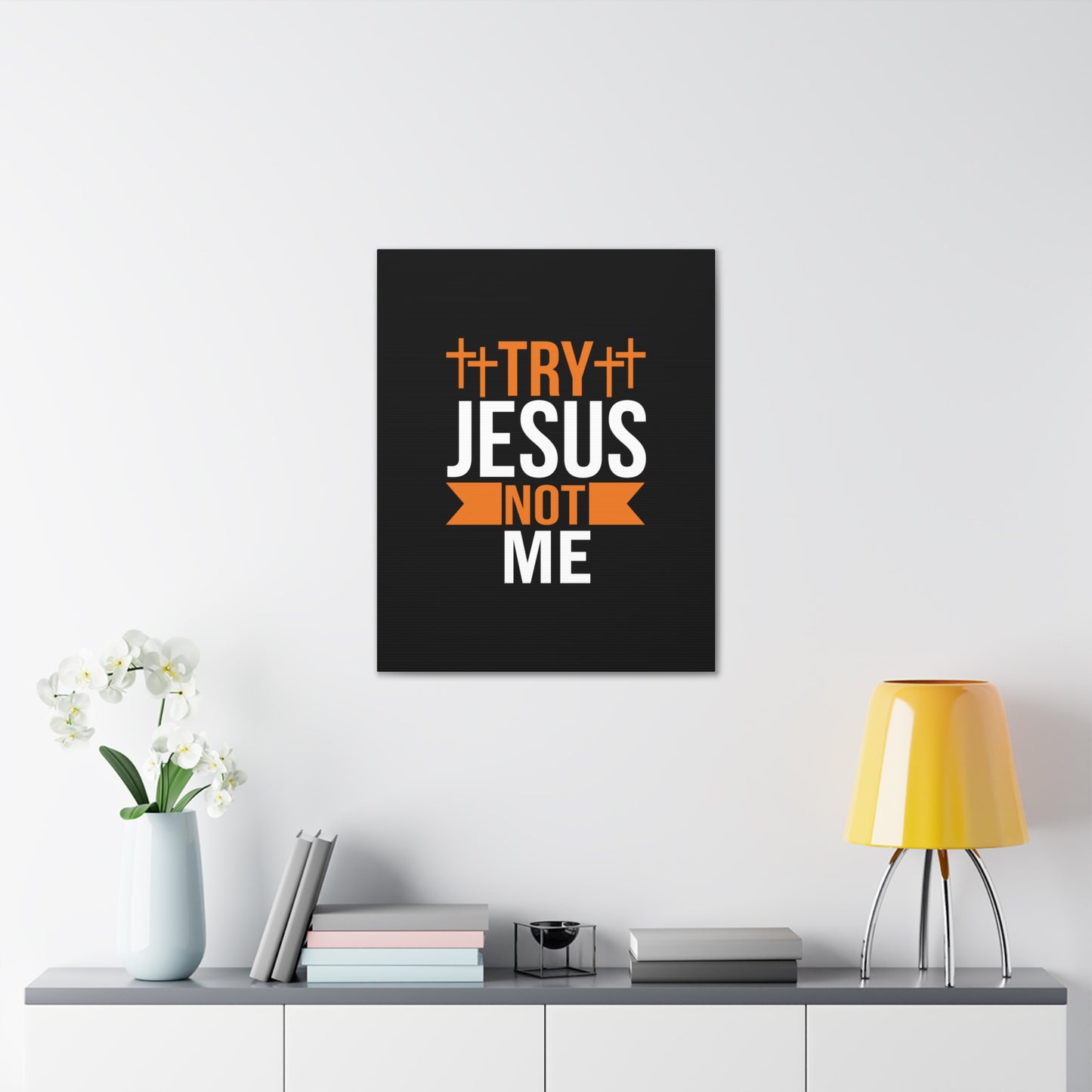 Try Jesus Not Me 1 Thessalonians 2:4 Christian Wall Art Bible Verse Print Ready to Hang