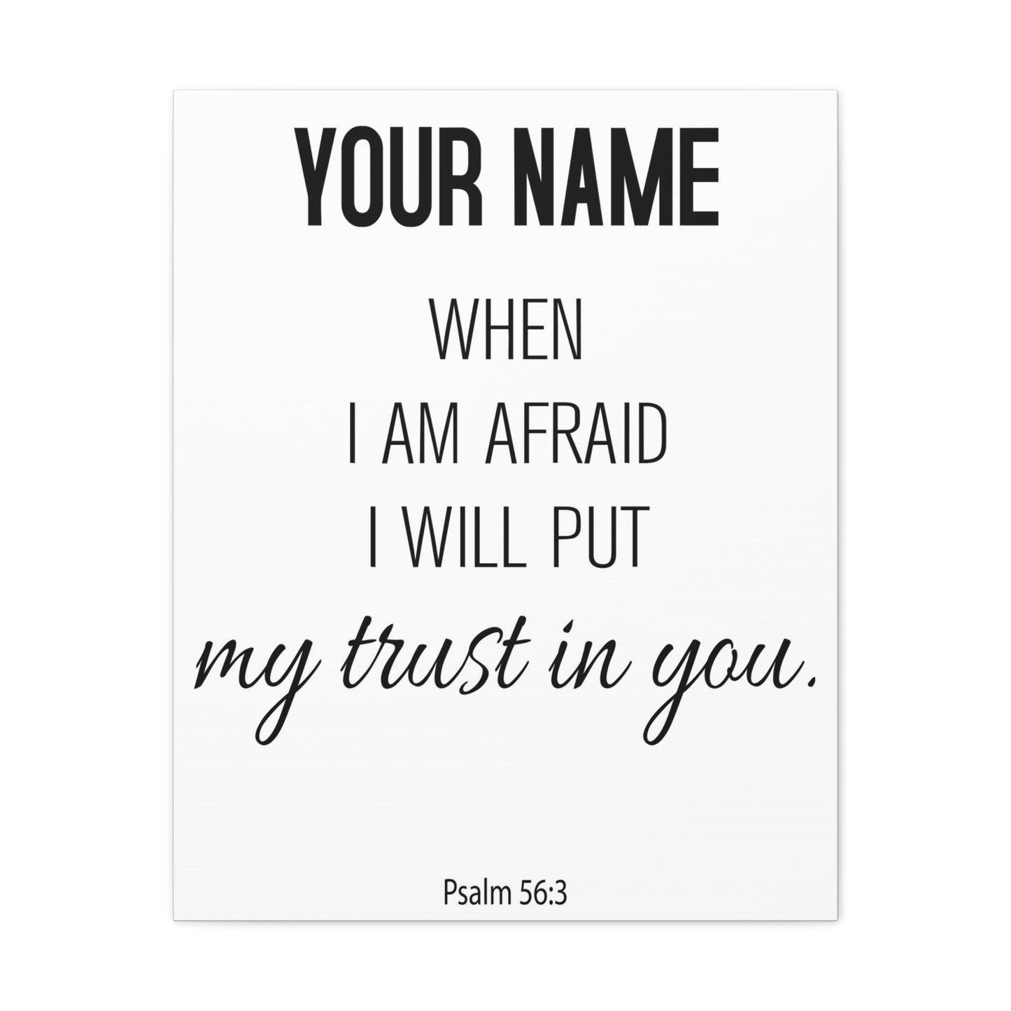 Personalized Psalm 56:3 I Will Put My Trust in You