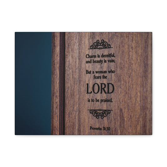 To Be Praised Proverbs 31:30 Bible Verse Canvas Christian Wall Art Ready to Hang