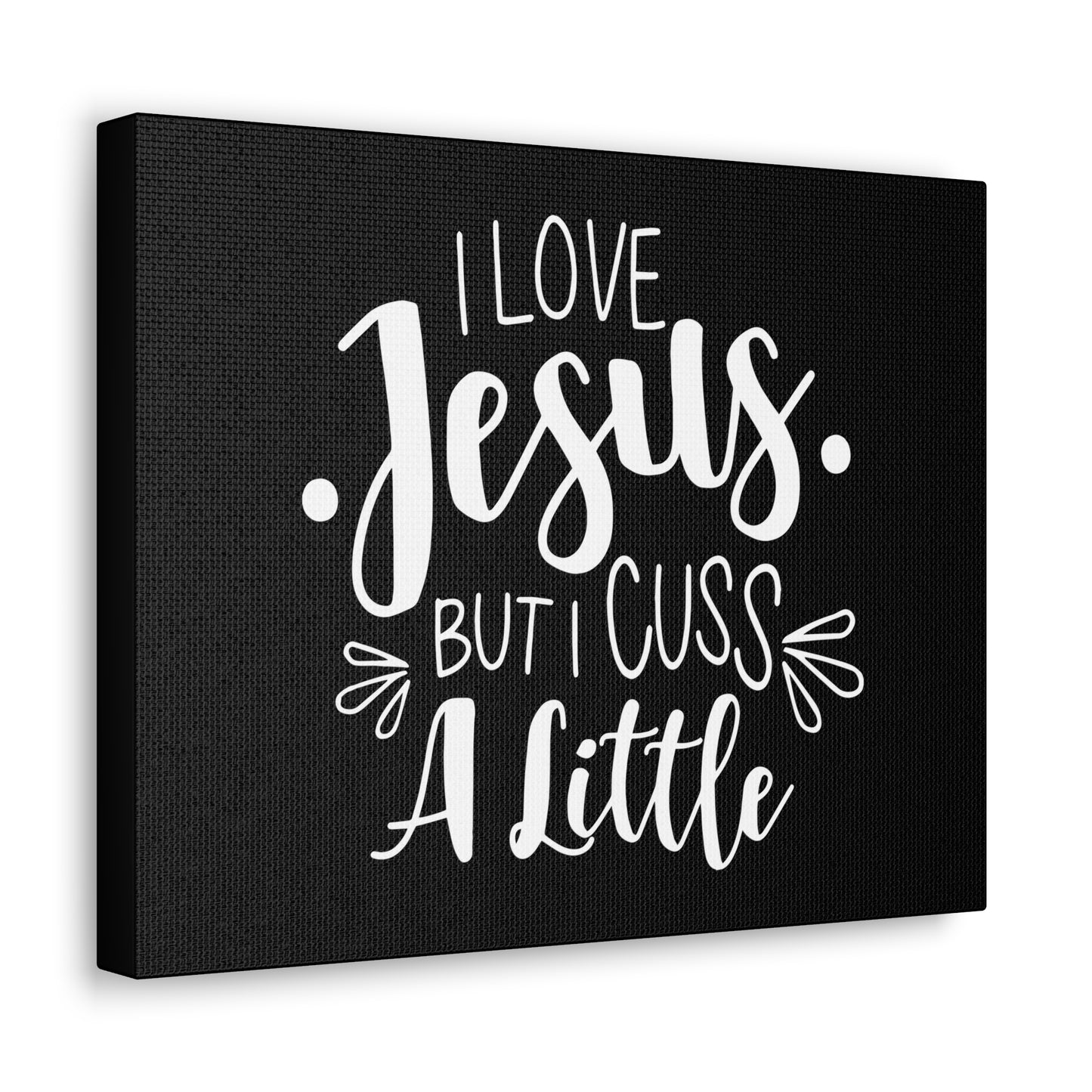 Love Jesus But I Cuss A Little Colossians 3:8 Christian Wall Art Bible Verse Print Ready to Hang