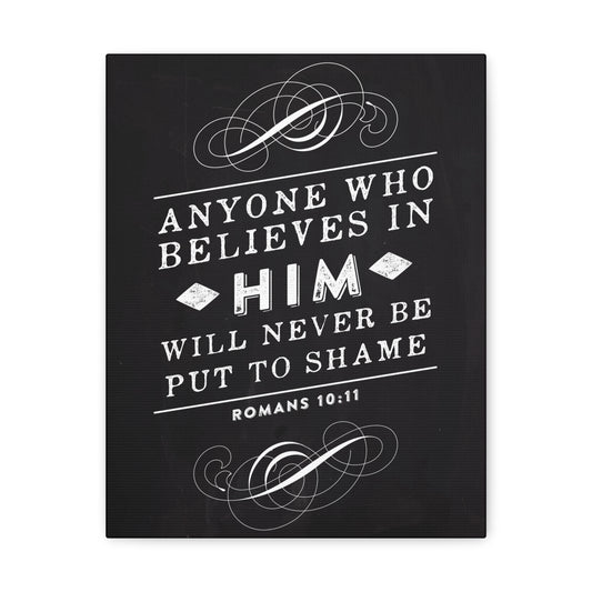 Who Believes In Him Romans 10:11 Bible Verse Canvas Christian Wall Art Ready to Hang