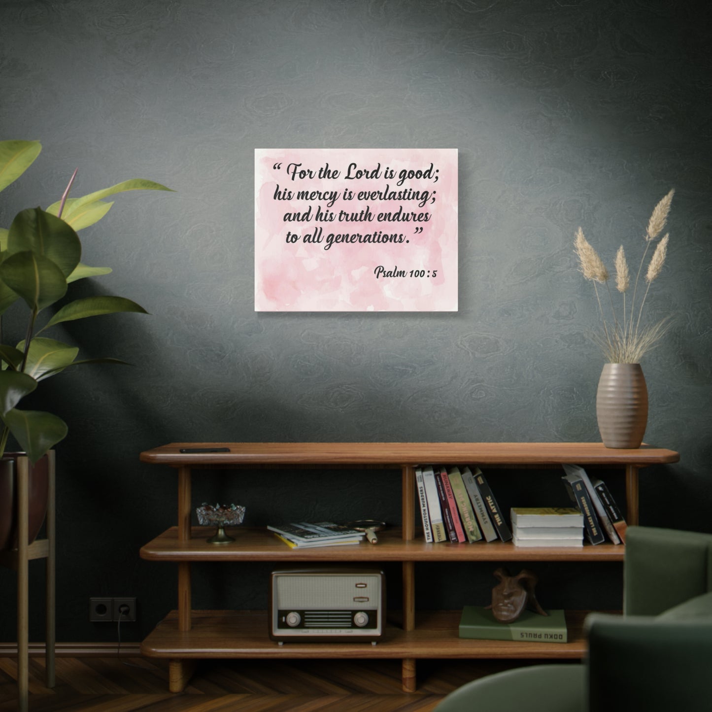 Bible Verse Canvas For The Lord is Good Psalm 100:5 Scripture Wall Art Christian Home Decor