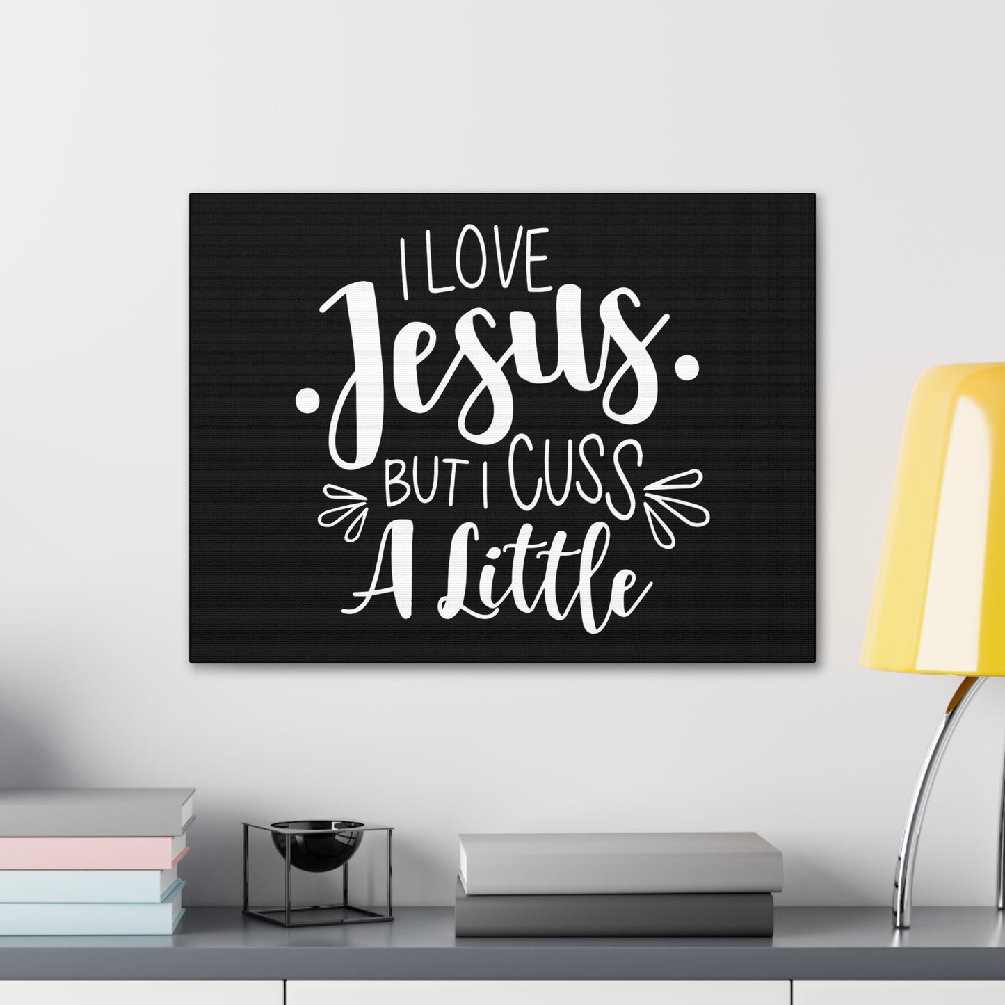 Love Jesus But I Cuss A Little Colossians 3:8 Christian Wall Art Bible Verse Print Ready to Hang