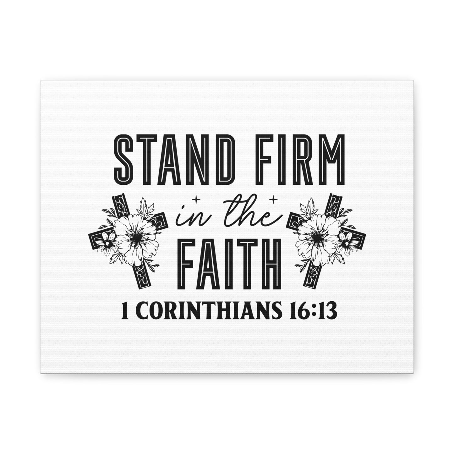 1 Corinthians 16:13 Stand Firm Bible Verse Canvas Christian Wall Art Ready to Hang Unframed