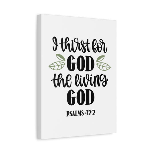 Scripture Canvas Living God Psalm 42:2 Christian Wall Art Bible Verse Print Ready to Hang
