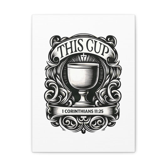 1 Corinthians 11:25 This Cup Bible Verse Canvas Christian Wall Art Ready to Hang Unframed