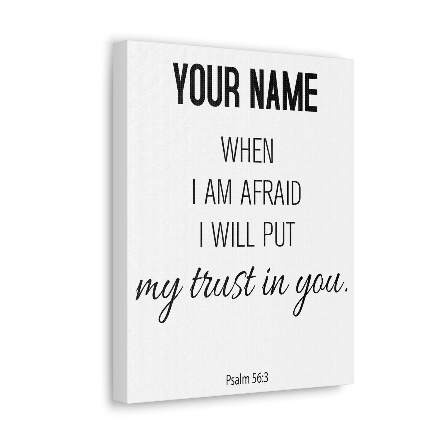 Personalized Psalm 56:3 I Will Put My Trust in You