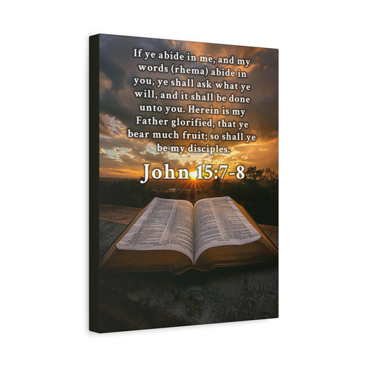 Scripture Walls John 15:7-8 KJV Bible Verse Canvas Christian Wall Art Ready to Hang Unframed