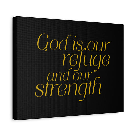 Scripture Walls Our Strength Black & Gold Psalm 46:1 Bible Verse Canvas Christian Wall Art Ready to Hang