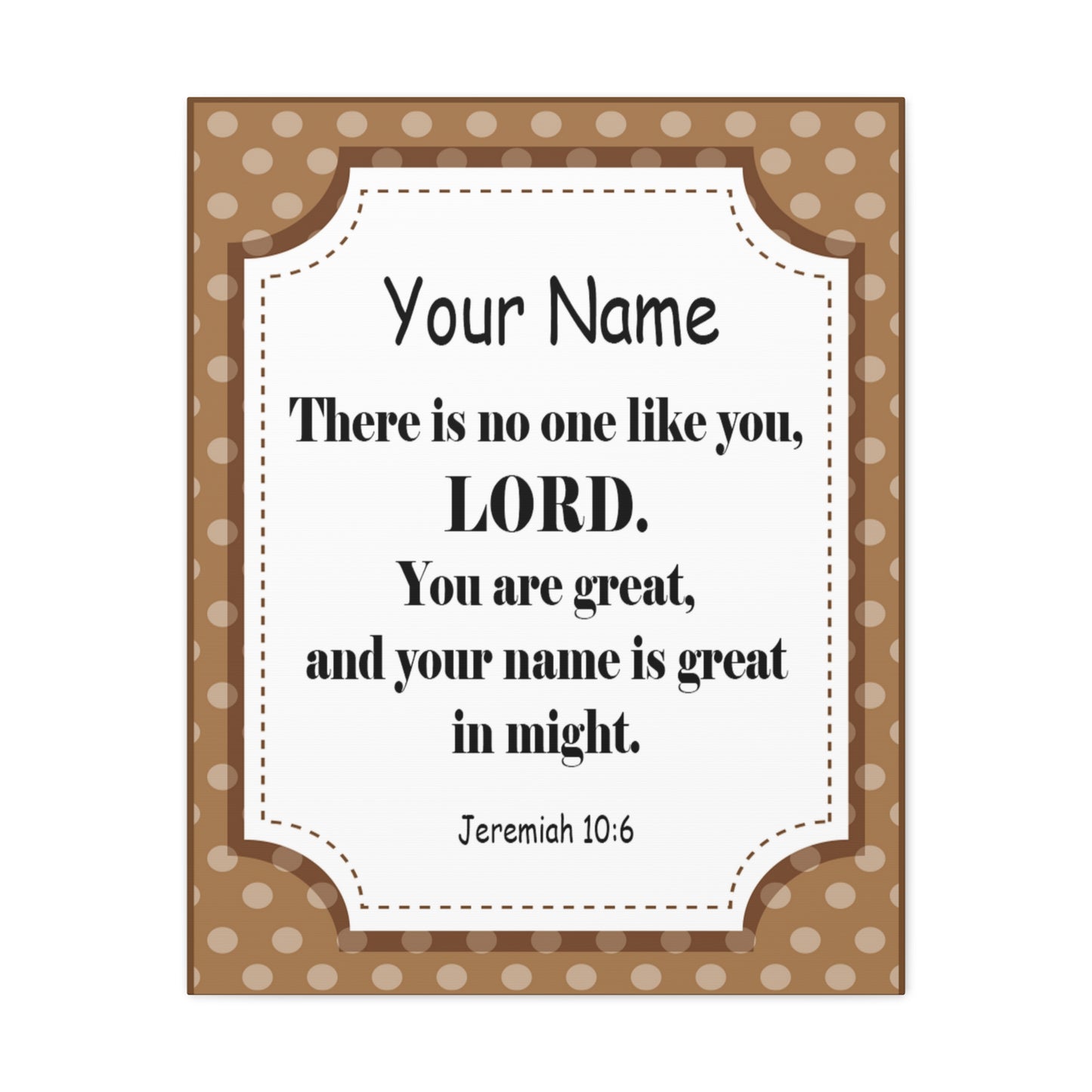Personalized Jeremiah 10:6 Bible Chapter Canvas Christian Wall Art Ready to Hang