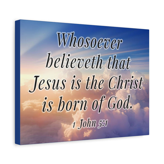Scripture Walls 1 John 5:1 Jesus is the Christ Bible Verse Canvas Christian Wall Art Ready to Hang Unframed