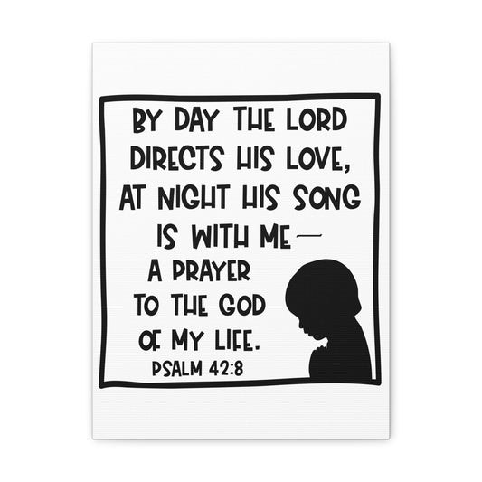 The Lord Directs Psalm 42:8 Christian Wall Art Print Ready to Hang