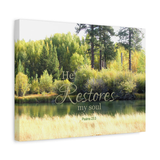 Scripture Canvas He Restores My Soul Psalms 23:3 Christian Wall Art Bible Verse Print Ready to Hang