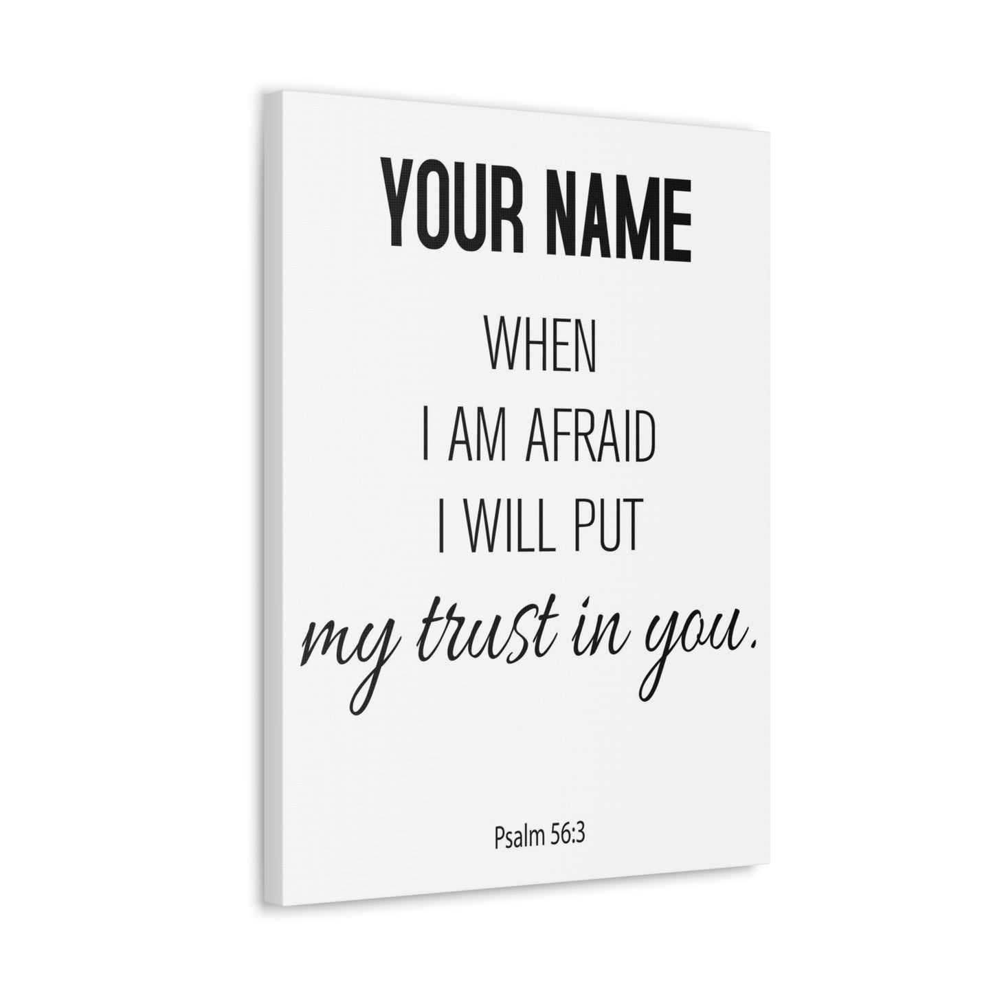 Personalized Psalm 56:3 I Will Put My Trust in You