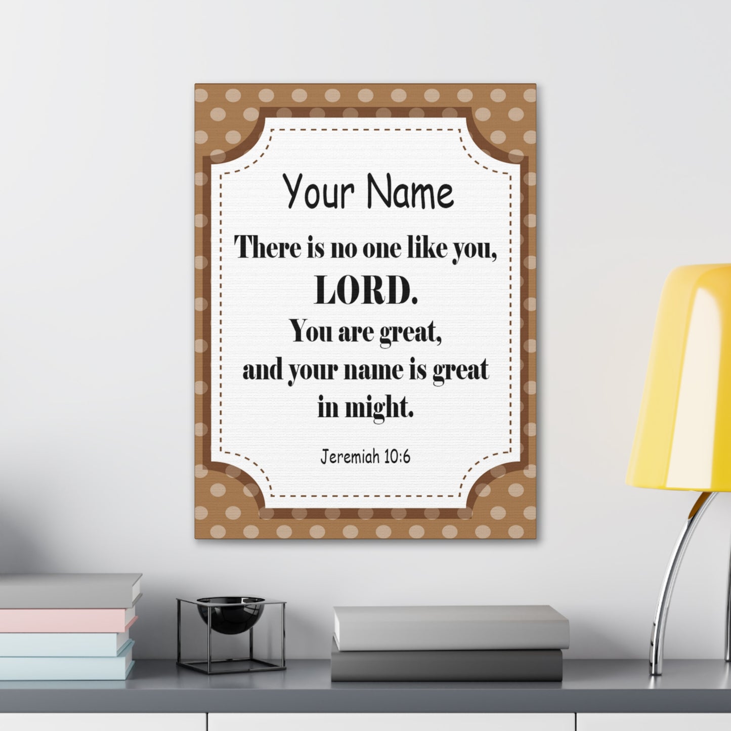 Personalized Jeremiah 10:6 Bible Chapter Canvas Christian Wall Art Ready to Hang