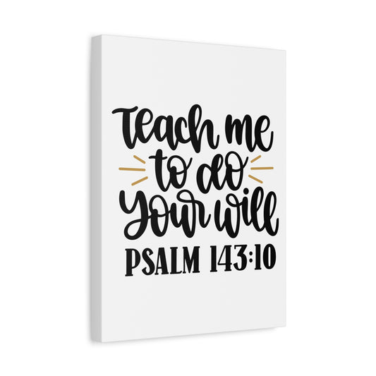 Scripture Canvas Teach Me Psalm 143:10 Christian Wall Art Bible Verse Print Ready to Hang
