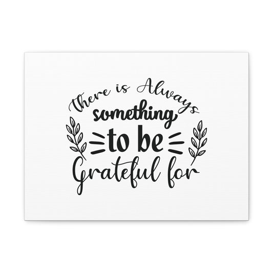 There Is Always Something To Be Grateful For Colossians 3:17 Christian Wall Art Bible Verse Print Ready to Hang