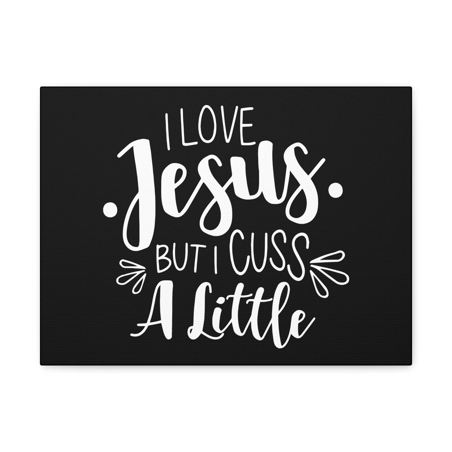 Love Jesus But I Cuss A Little Colossians 3:8 Christian Wall Art Bible Verse Print Ready to Hang