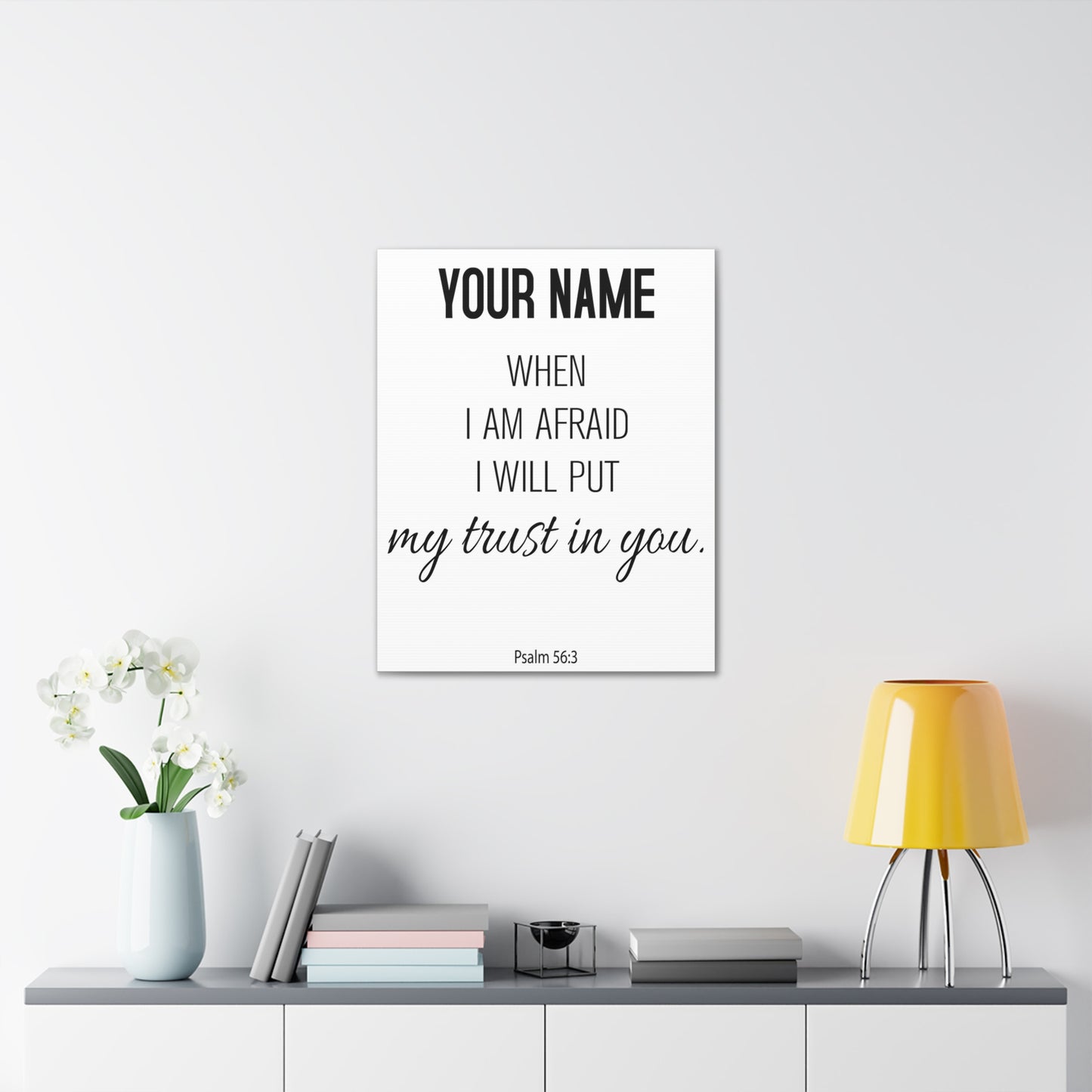 Personalized Psalm 56:3 I Will Put My Trust in You