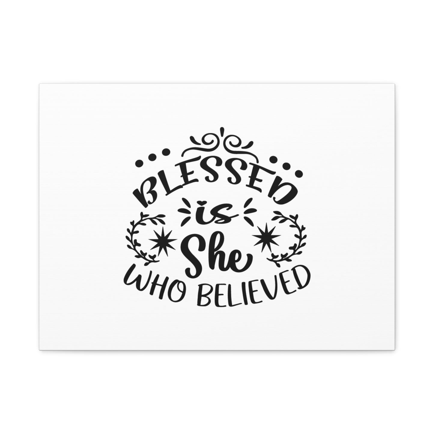 Blessed Is She Who Believed Luke 1:45 Christian Wall Art Bible Verse Print Ready to Hang