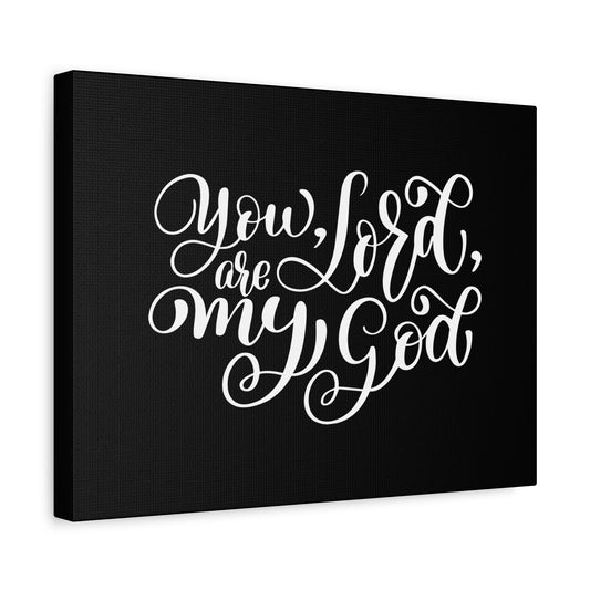Scripture Canvas You Are My Lord, My God Psalm 63:1 Christian Wall Art Bible Verse Print Ready to Hang