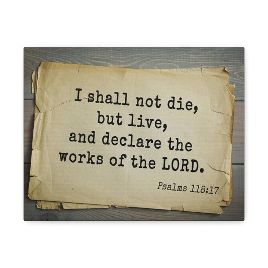 Works Of The Lord Psalms 118:17 Bible Verse Canvas Christian Wall Art Bible Verse Print Ready To Hang