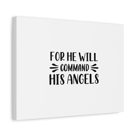 Scripture Canvas For He Will Command His Angels Psalm 91:11 Christian Wall Art Bible Verse Print Ready to Hang