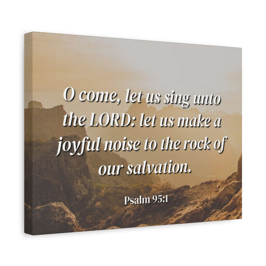 Scripture Canvas Our Salvation Psalm 95:1 Christian Wall Art Bible Verse Print Ready to Hang