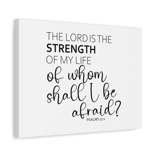 Scripture Walls The Lord Is The Strength Psalms 27:1 White Bible Verse Canvas Christian Wall Art Ready to Hang