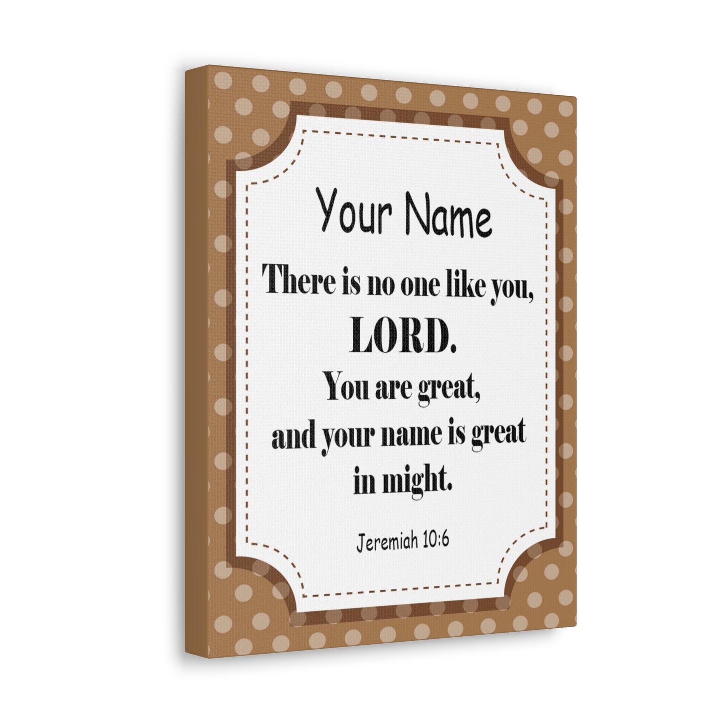 Personalized Jeremiah 10:6 Bible Chapter Canvas Christian Wall Art Ready to Hang