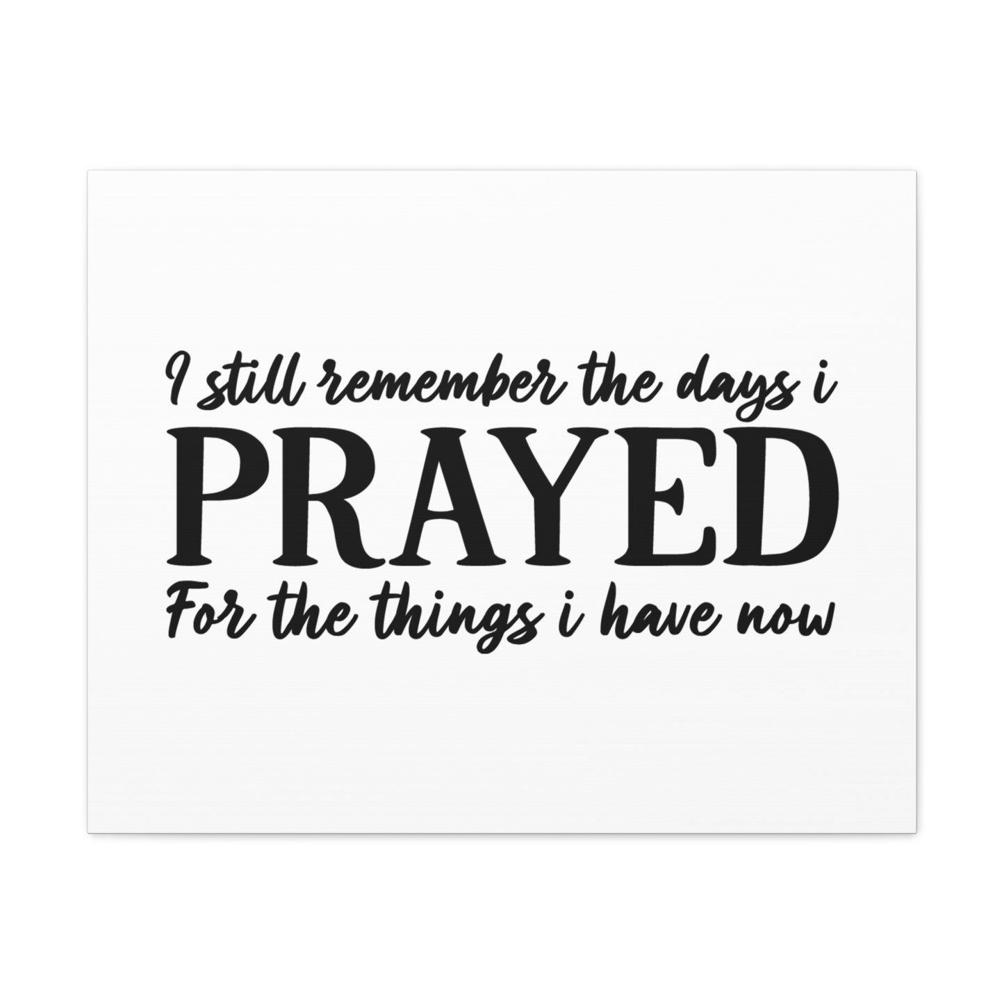 Prayed For The Things Mark 11:24 Christian Wall Art Bible Verse Print Ready to Hang