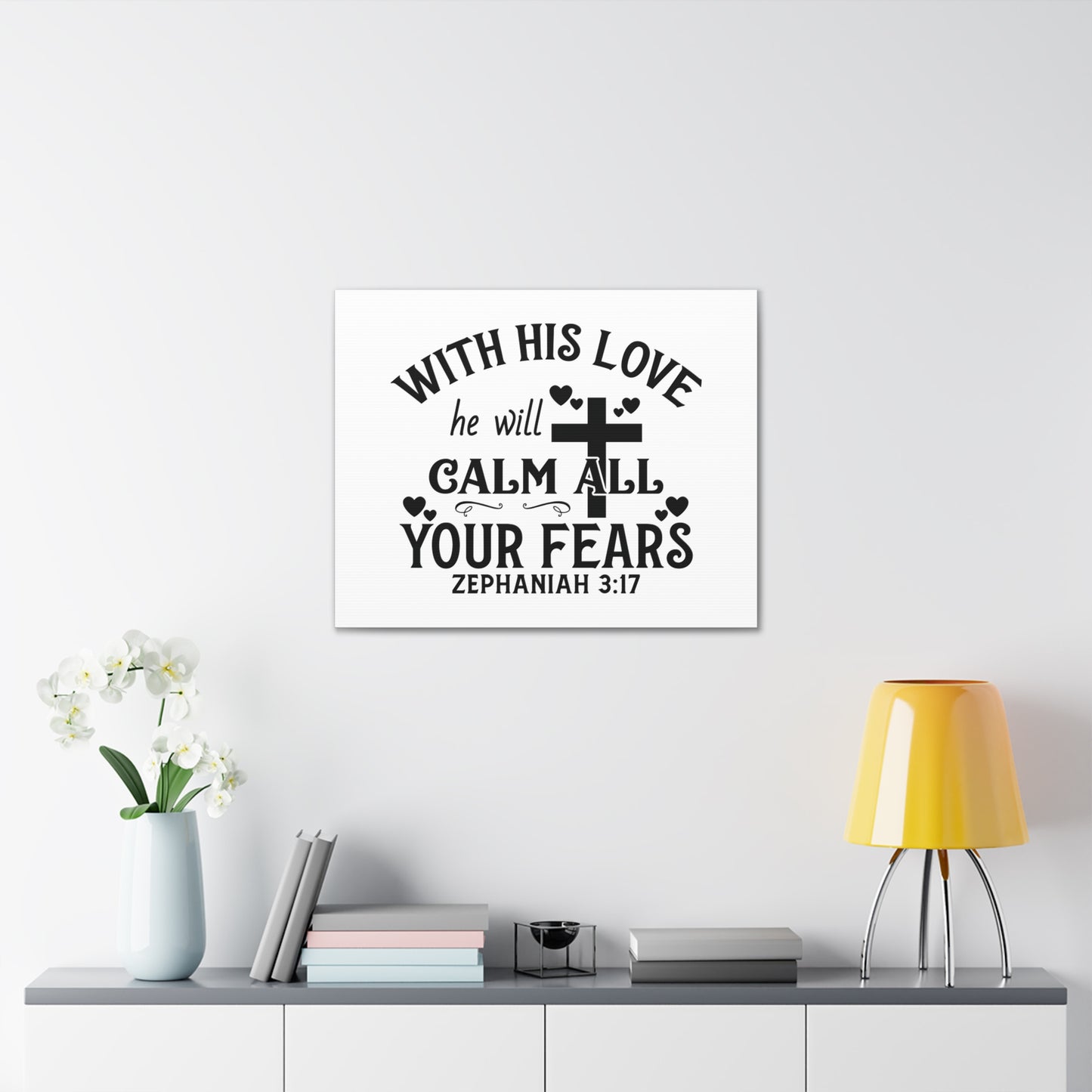 Calm All Your Fears Zephanian 3:17 Bible Verse Canvas Christian Wall Art Ready to Hang