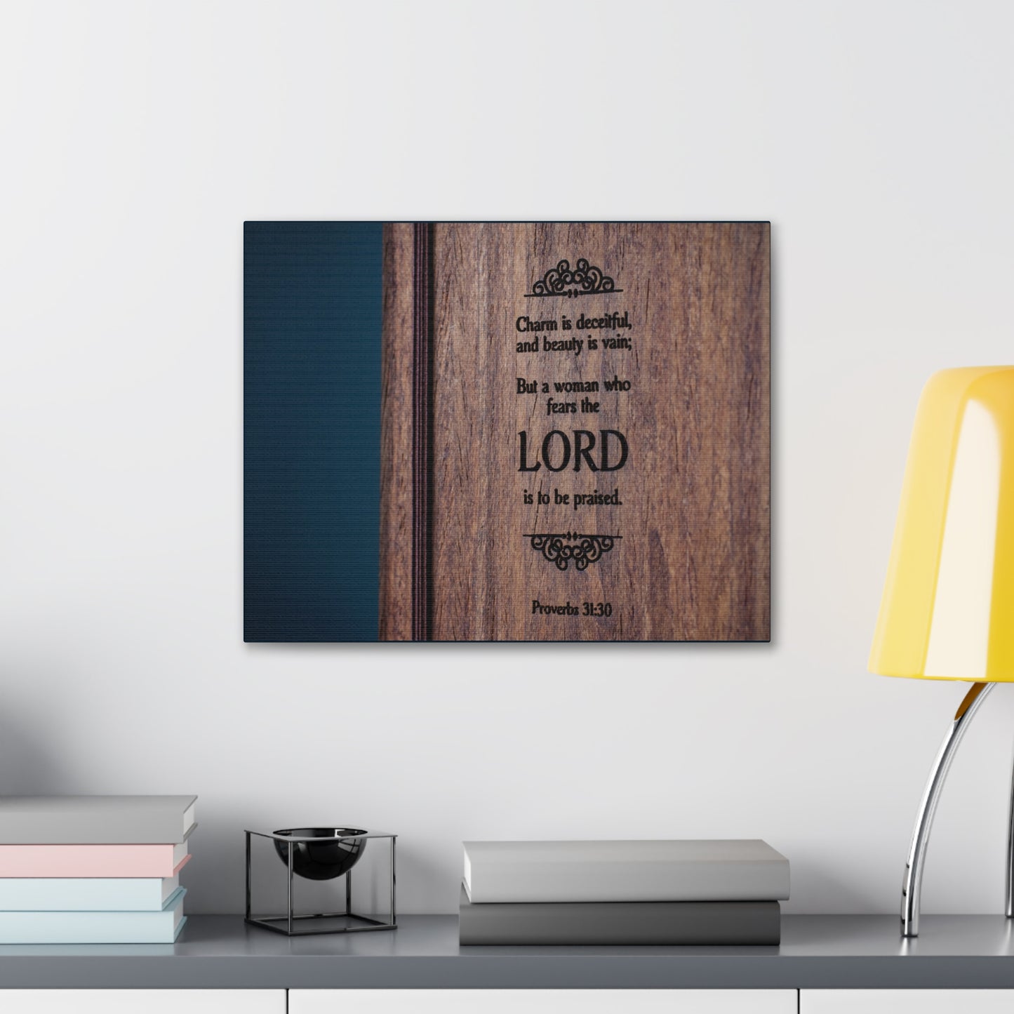 To Be Praised Proverbs 31:30 Bible Verse Canvas Christian Wall Art Ready to Hang