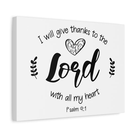 Scripture Canvas Give Thanks To The Lord Psalm 9:1 Christian Wall Art Bible Verse Print Ready to Hang