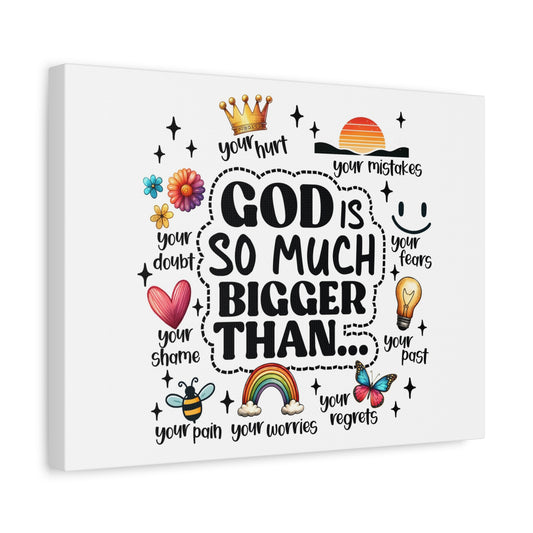 Scripture Walls God Bigger Than Everything Bible Verse Canvas Christian Wall Art Ready to Hang Unframed
