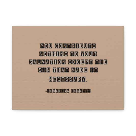 Your Salvation Jonathan Edwards Acts 2:38 Bible Canvas Christian Wall Art Ready to Hang