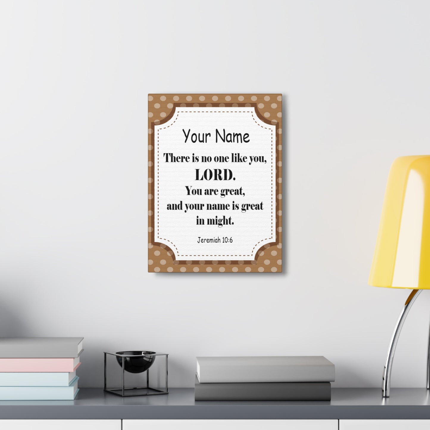 Personalized Jeremiah 10:6 Bible Chapter Canvas Christian Wall Art Ready to Hang