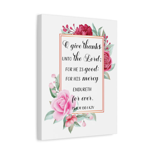 Scripture Canvas Give Thanks Psalm 136:1 Christian Wall Art Bible Verse Print Ready to Hang