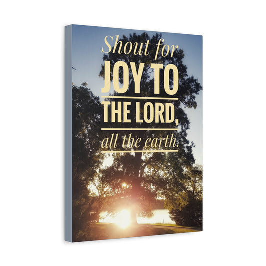 Scripture Canvas Joy To The Lord Psalms 100:1 Christian Wall Art Bible Verse Print Ready to Hang