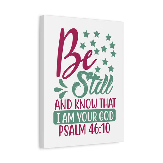 Scripture Canvas Be Still And Know That I Psalm 46:10 Christian Wall Art Print Ready to Hang