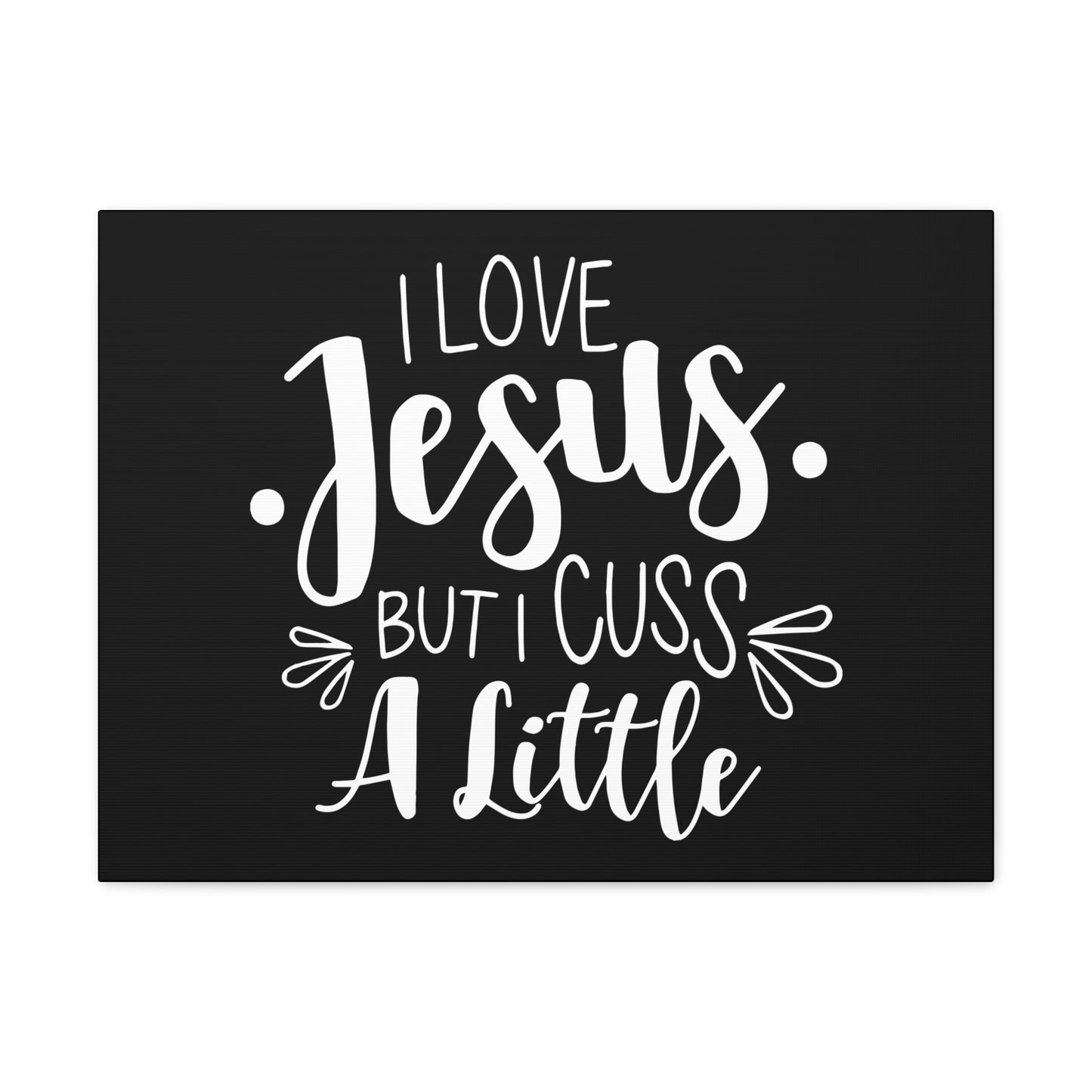 Love Jesus But I Cuss A Little Colossians 3:8 Christian Wall Art Bible Verse Print Ready to Hang
